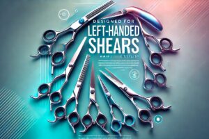 Are there shears designed specifically for left-handed stylists?